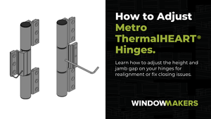How to Adjust Metro ThermalHEART® Hinges